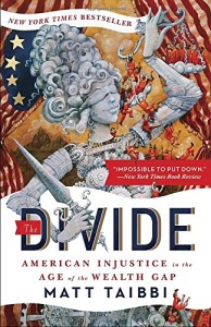 Matt Taibbi - The Divide: American Injustice in the Age of the Wealth Gap